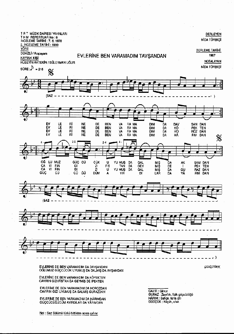 EVLERİNE BEN VARAMADIM DAVŞANDAN