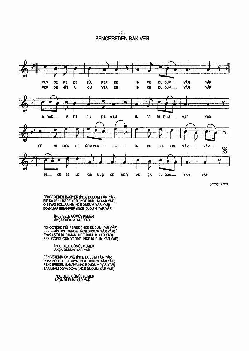 İNCE DUDU'M (Pencereden Bakıver)