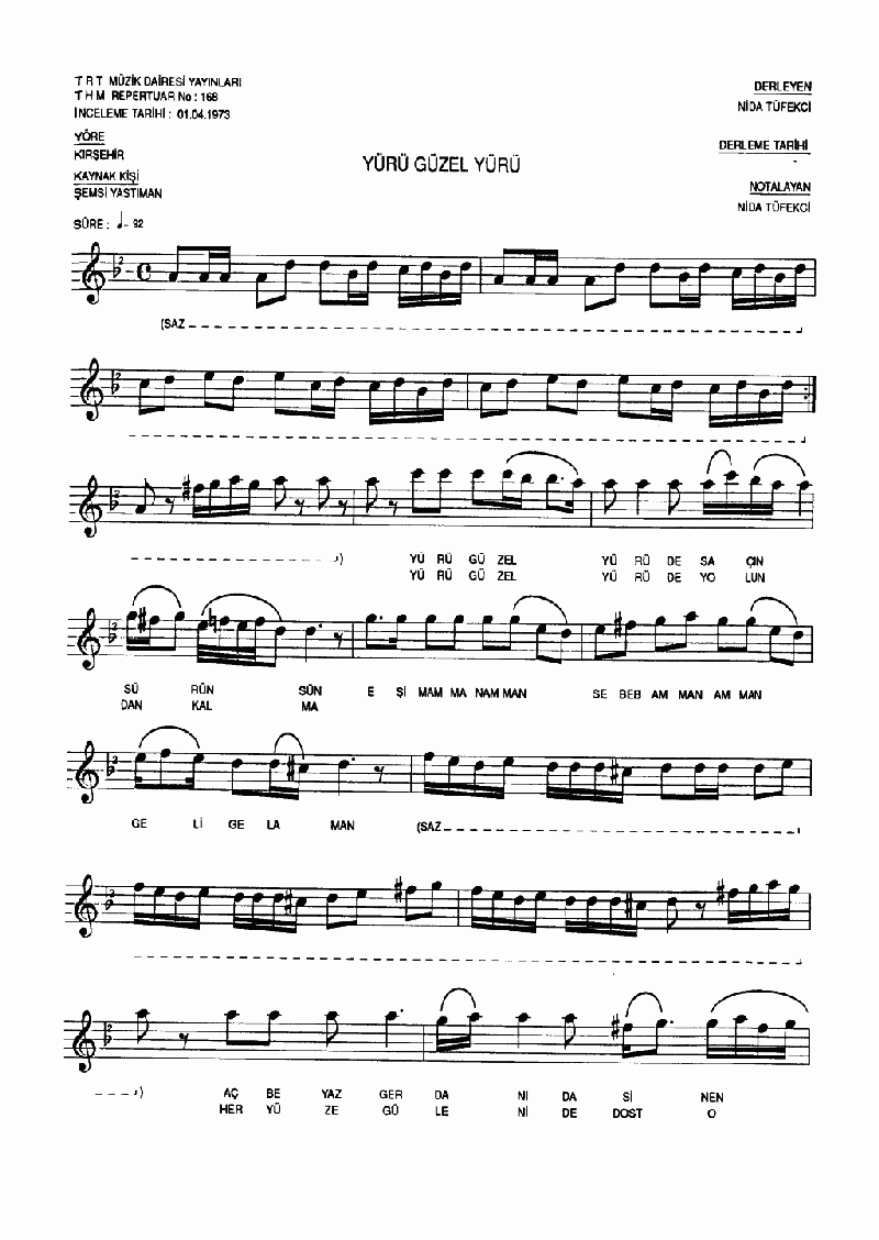 YÜRÜ GÜZEL YÜRÜ SAÇIN SÜRÜNSÜN