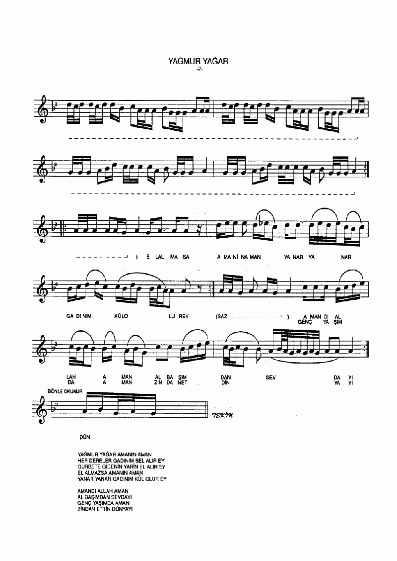 YAĞMUR YAĞAR HER DERELER SEL ALIR