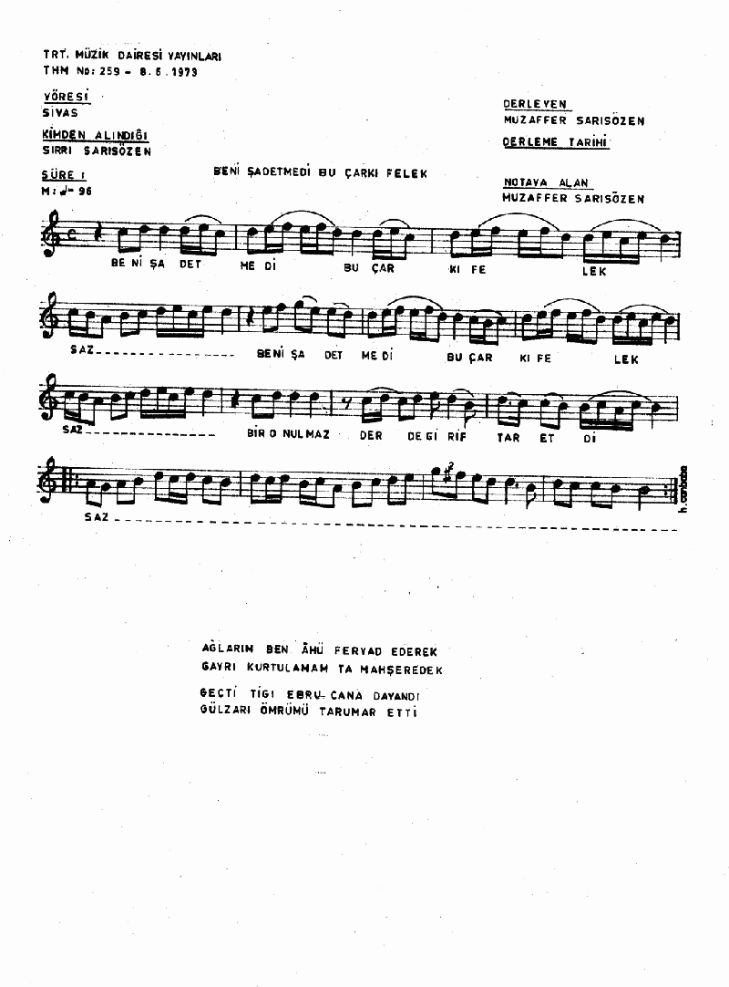 BENİ ŞAD ETMEDİ BU ÇARKI FELEK