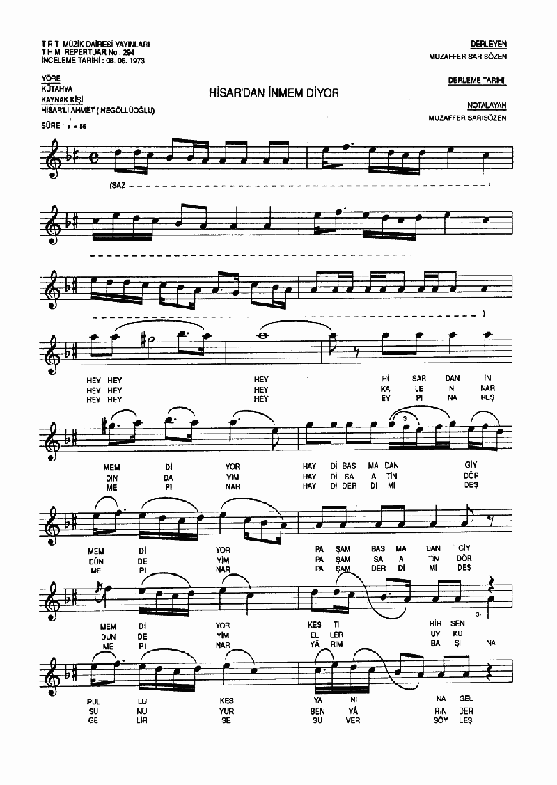 MENBERİ  (Hisardan İnmem Diyor)