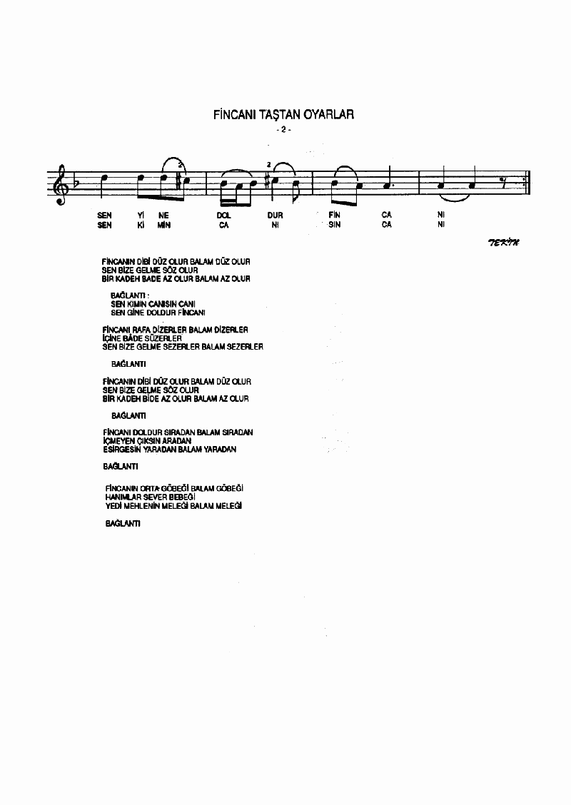 FİNCANI TAŞTAN OYARLAR - I