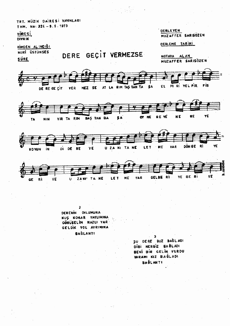 DERE GEÇİT VERMEZSE