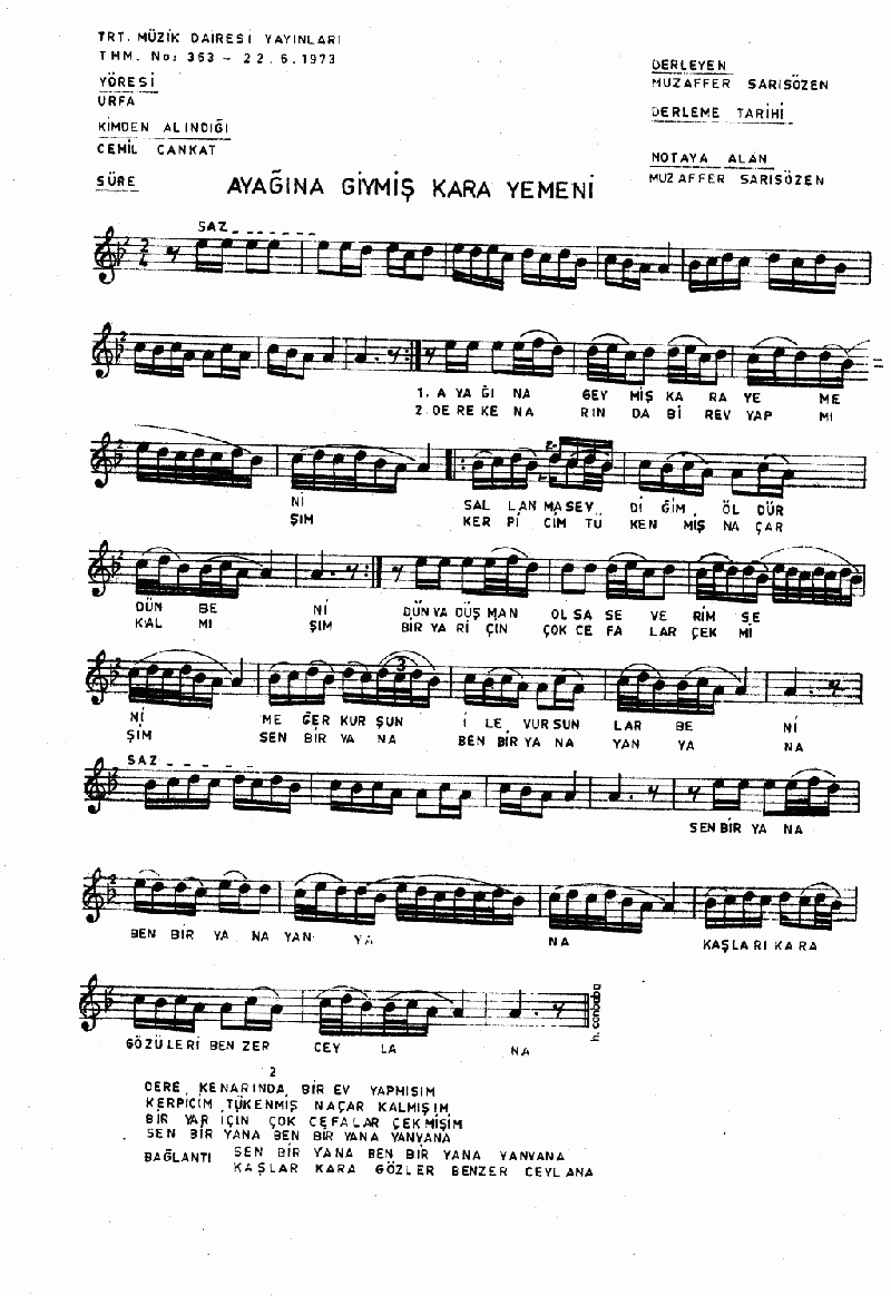 AYAĞINA GİYMİŞ KARA YEMENİ - I