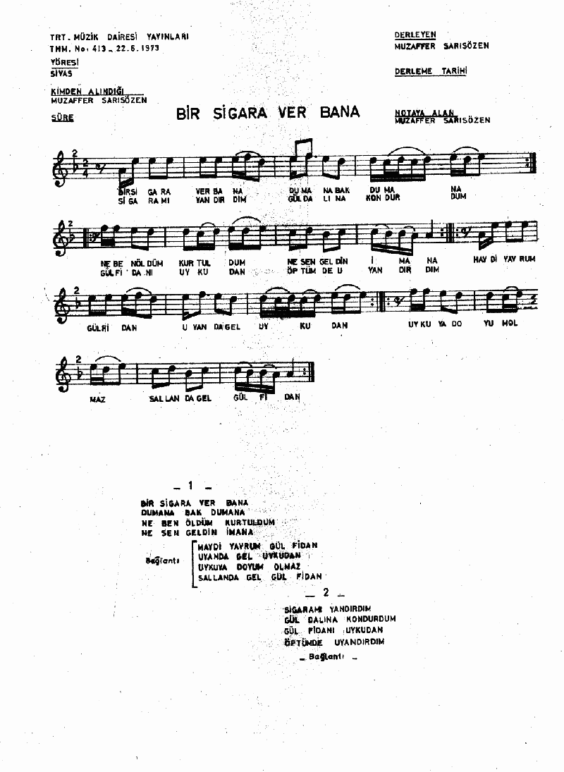 BİR SİGARA VER BANA