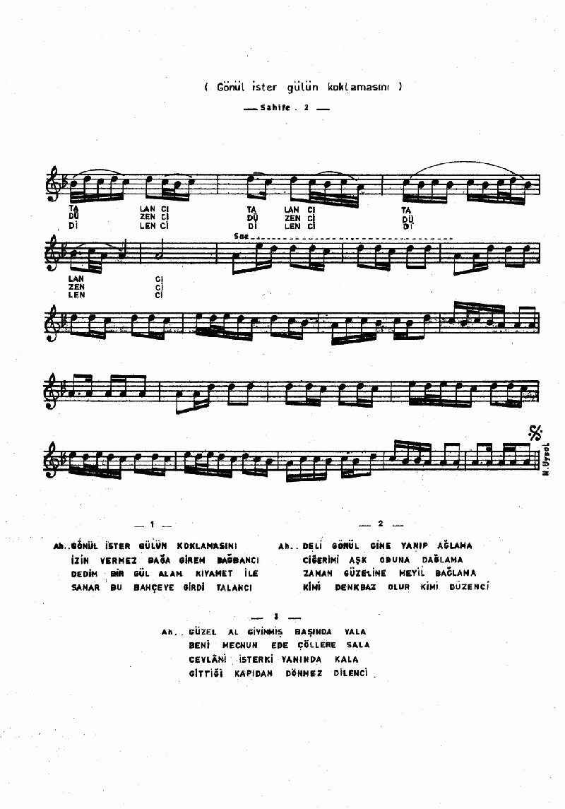 GÖNÜL İSTER GÜLÜN KOKLAMASINI
