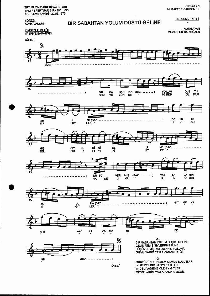 BİR SABAHTAN YOLUM DÜŞTÜ GELİNE