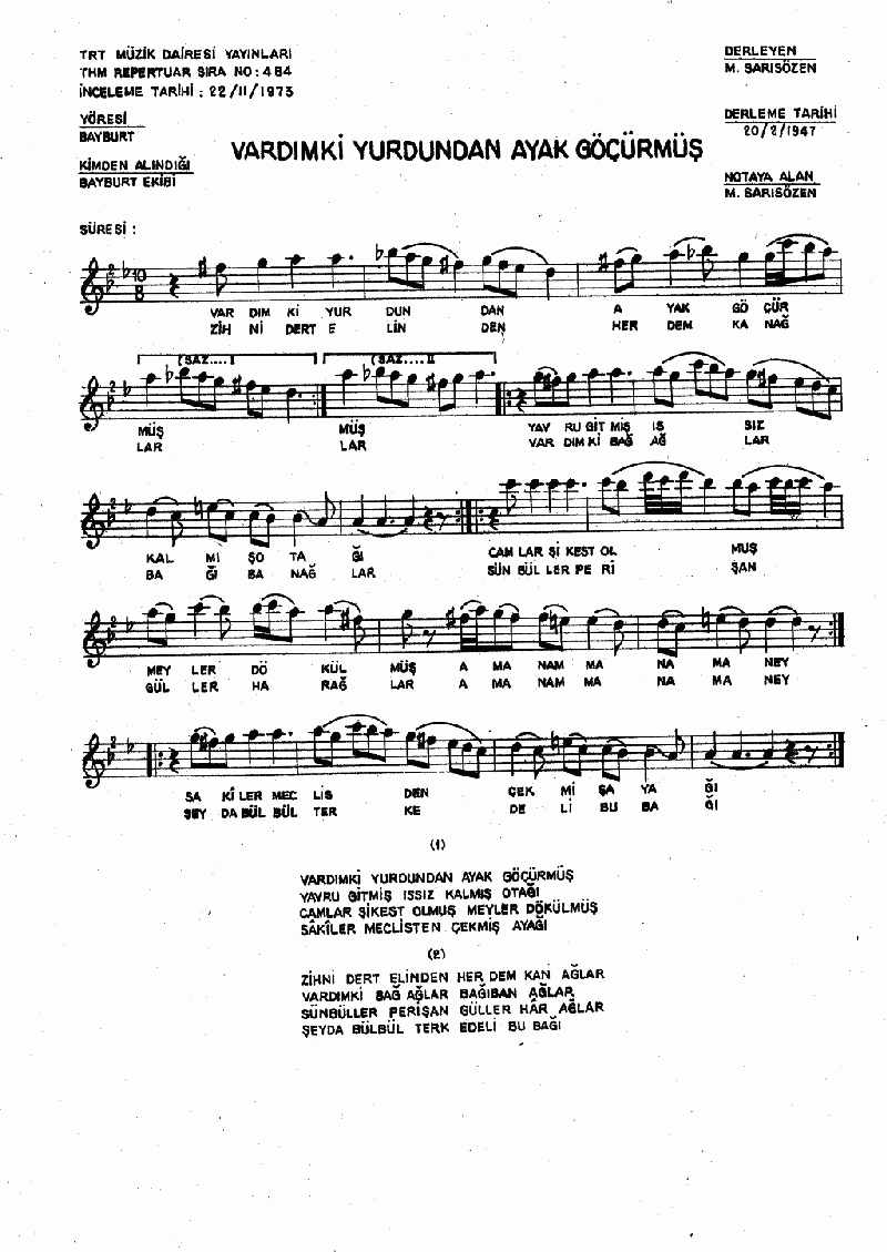 VARDIM Kİ YURDUNDAN AYAK GÖÇÜRMÜŞ