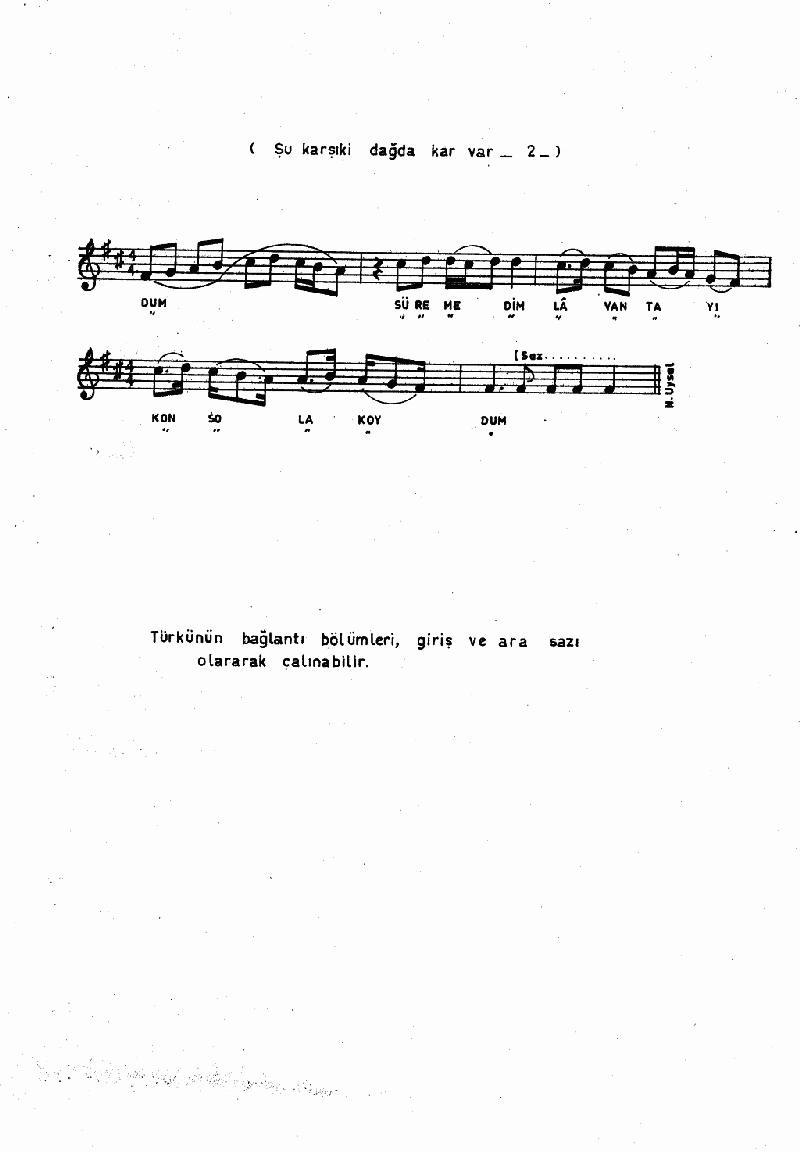 ŞU KARŞIKİ DAĞDA KAR VAR DUMAN YOK