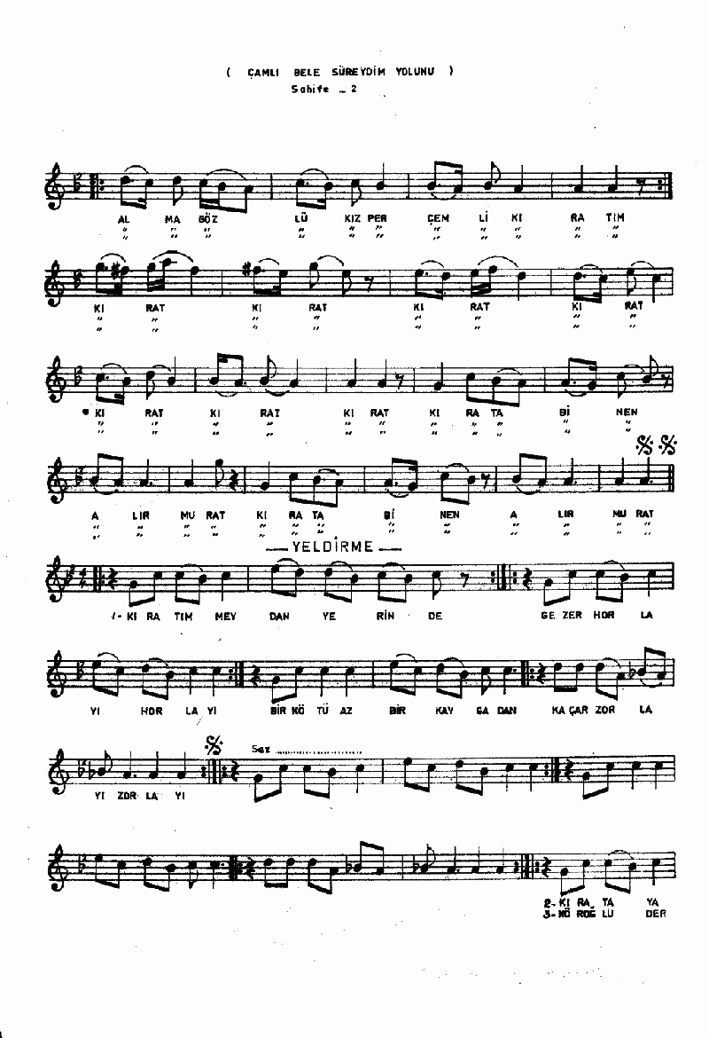 ÇAMLIBEL'E SÜREYDİM YOLUNU