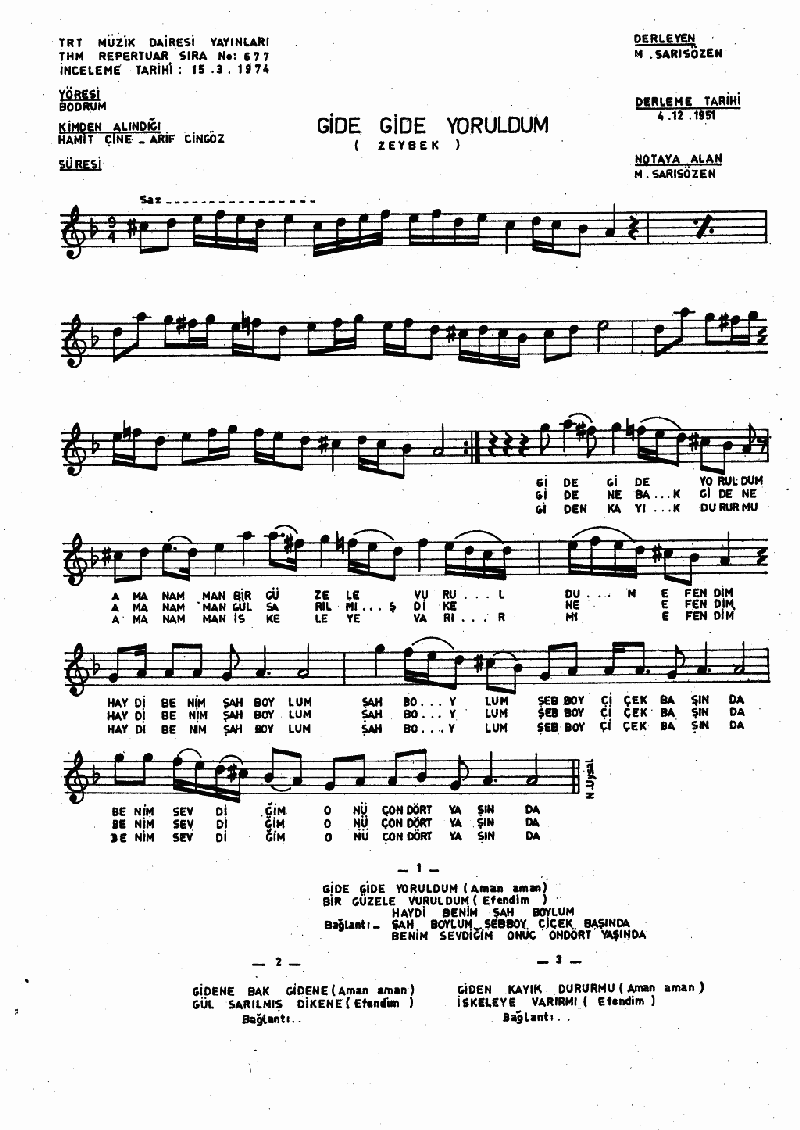 GİDE GİDE YORULDUM