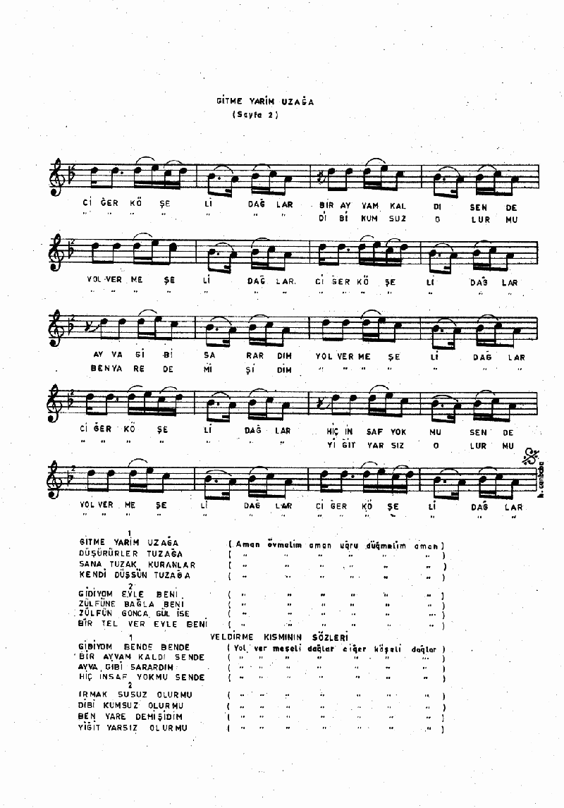 GİTME YARİM UZAĞA