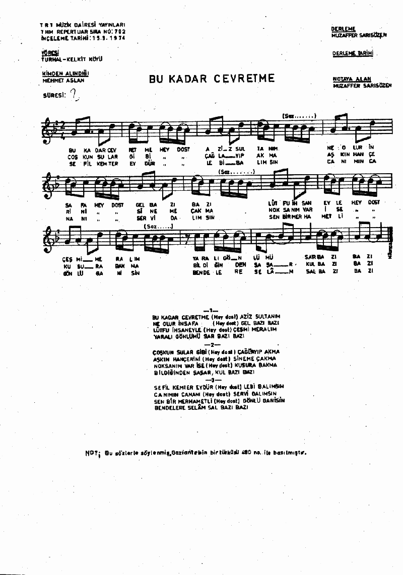 BU KADAR CEVRETME AZİZ SULTANIM - I