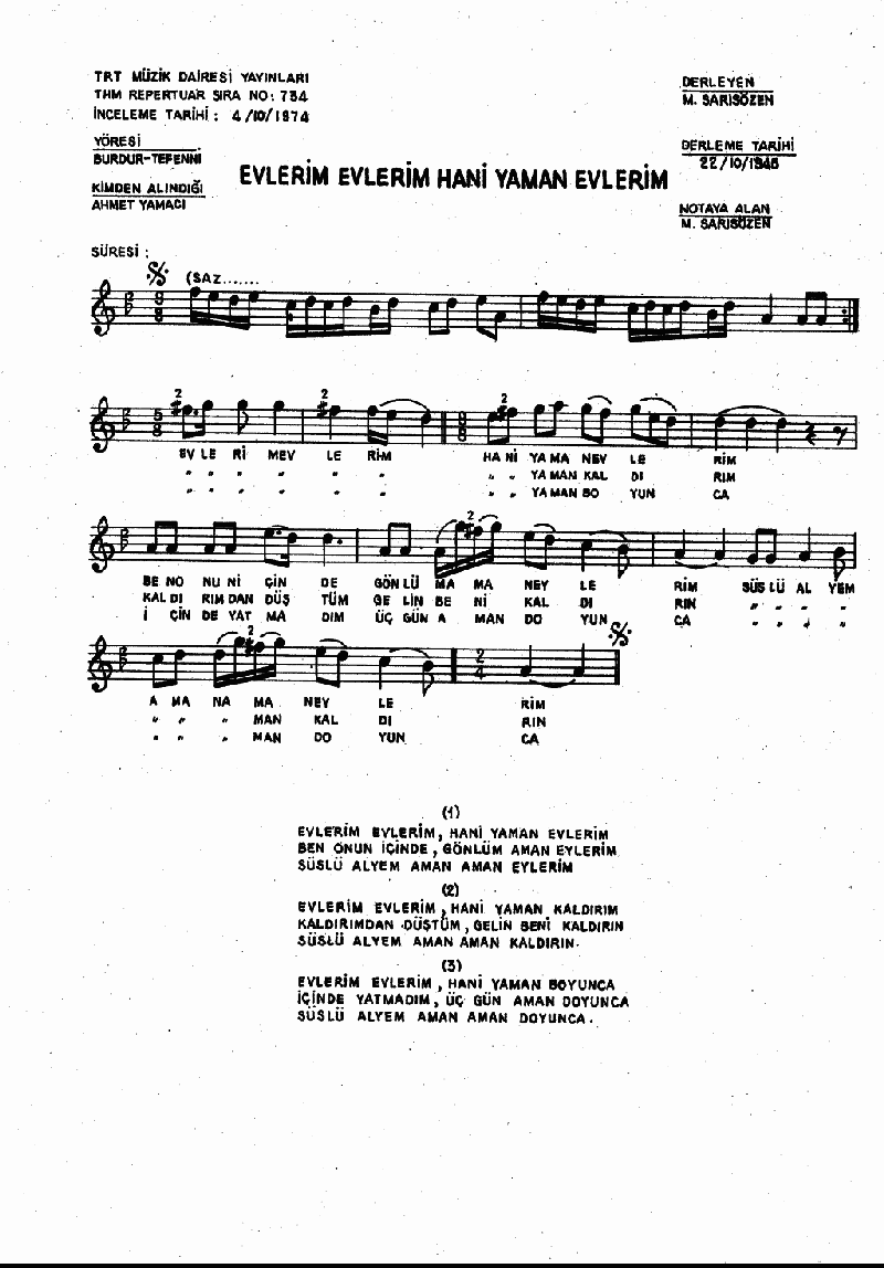 EVLERİM EVLERİM HANİ YAMAN EVLERİM