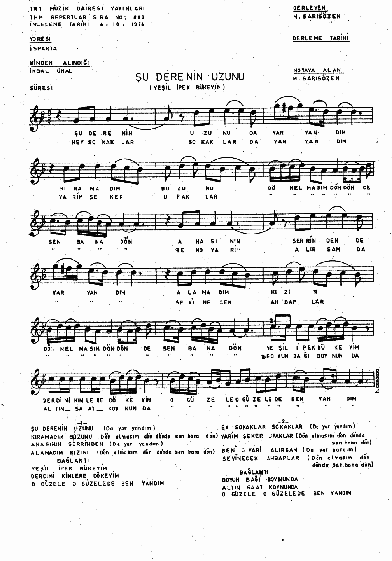 ŞU DERENİN UZUNU (Yeşil İpek Bükeyim )