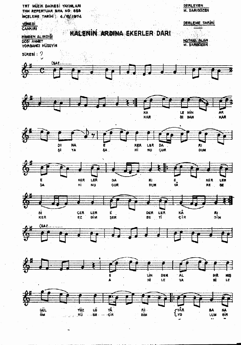 KALENİN ARDINA EKERLER DARI