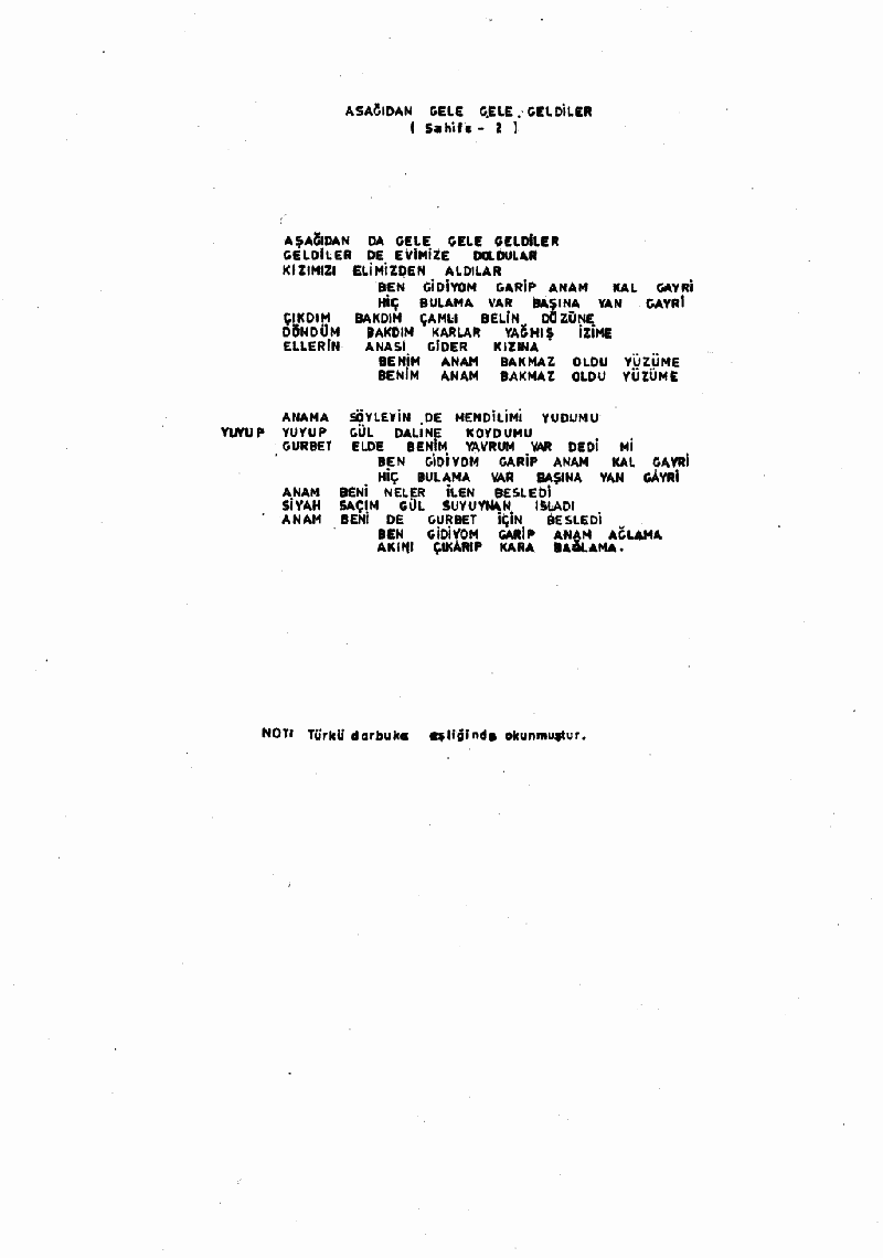 AŞŞAĞIDAN DA GELE GELE GELDİLER