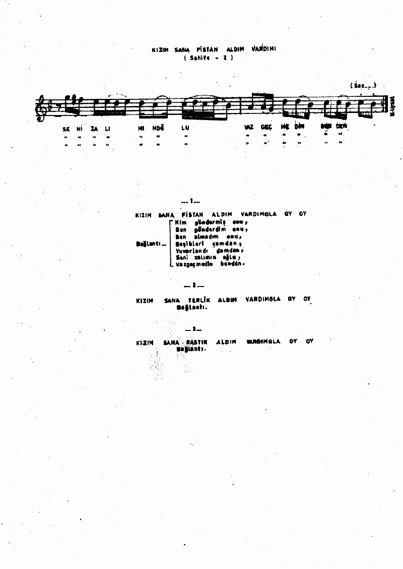 KIZIM SANA FİSTAN ALDIM VARDI M'OLA