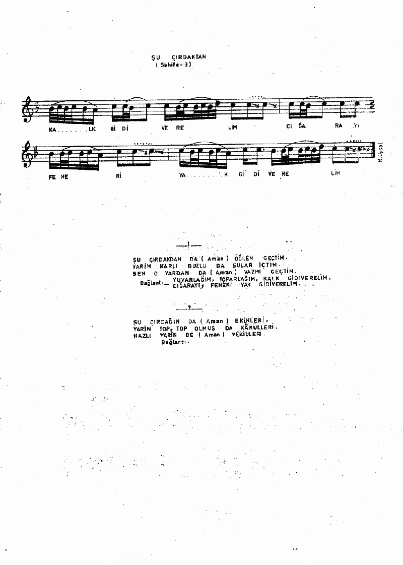 ŞU ÇIRDAKTAN GECE GEÇTİM (Yarim Çırdak)