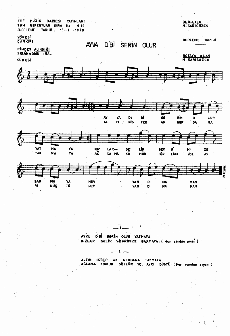 AYVA DİBİ SERİN OLUR YATMAYA - II