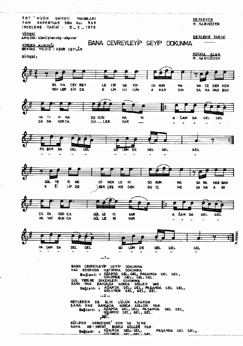 BANA CEVREYLEYİP GEYİP DOKUNMA