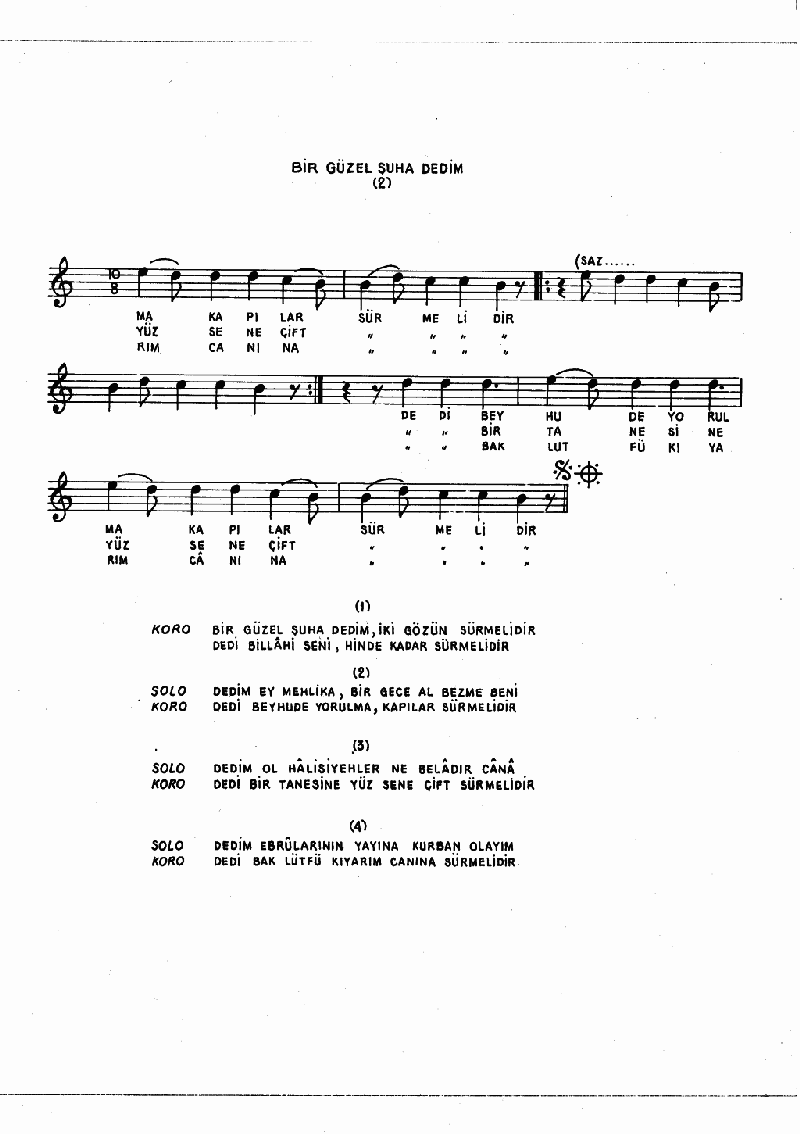 BİR GÜZEL ŞUHA DEDİM