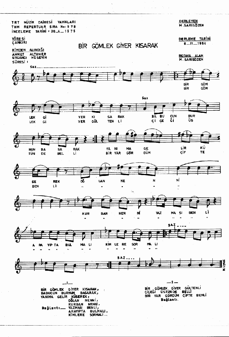 BİR GÖMLEK GİYER KISARAK