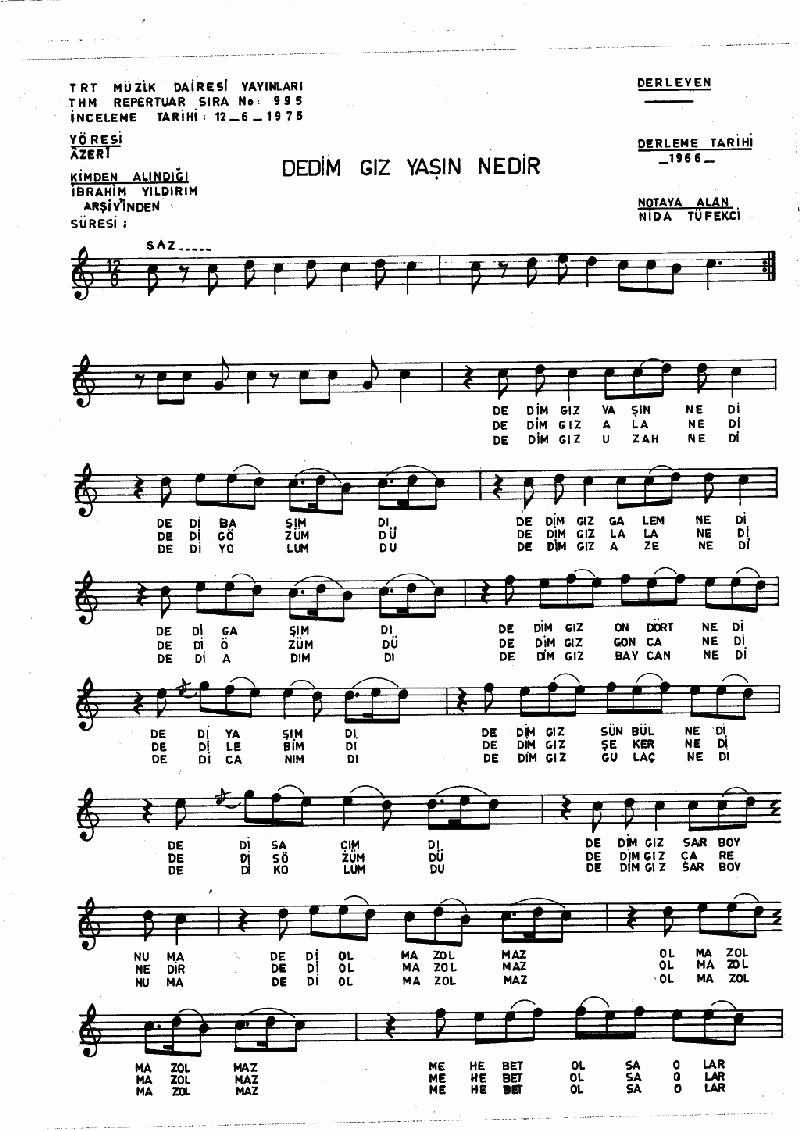 DEDİM GIZ YAŞIN NEDİR