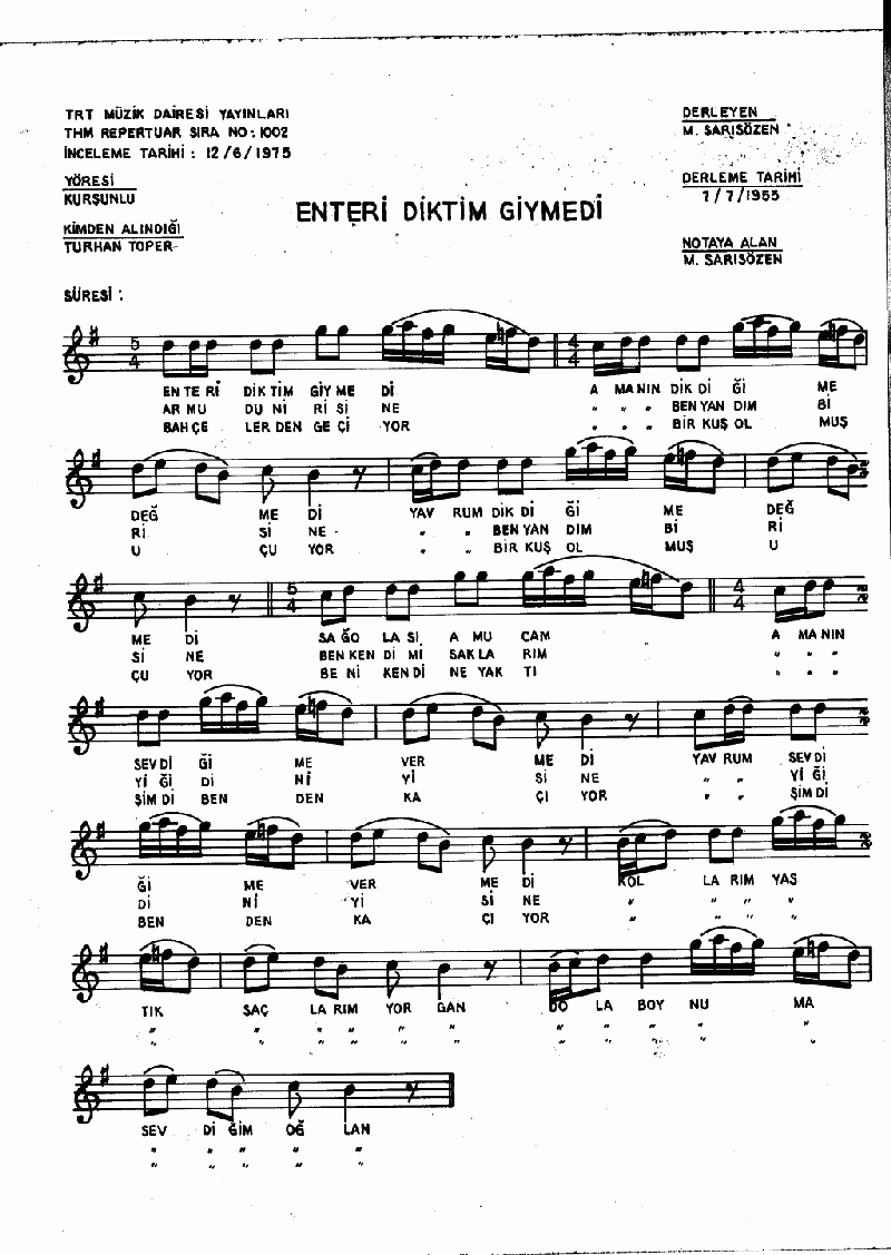ENTERİ DİKTİM GİYMEDİ