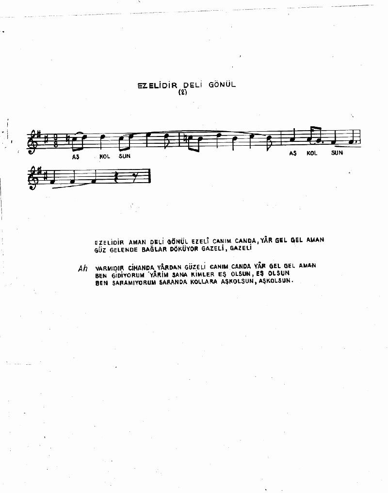 EZELİDİR DELİ GÖNÜL EZELİ - I