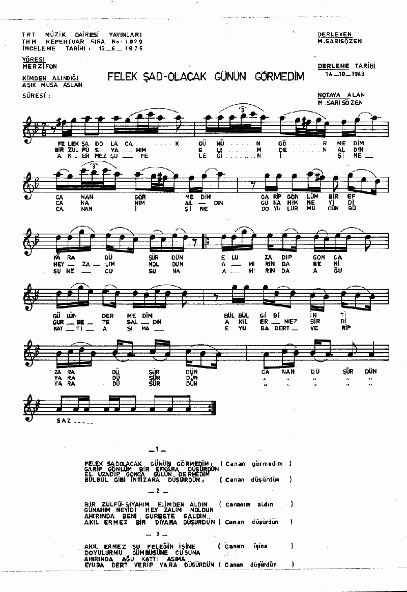 FELEK ŞAD OLACAK GÜNÜN GÖRMEDİM