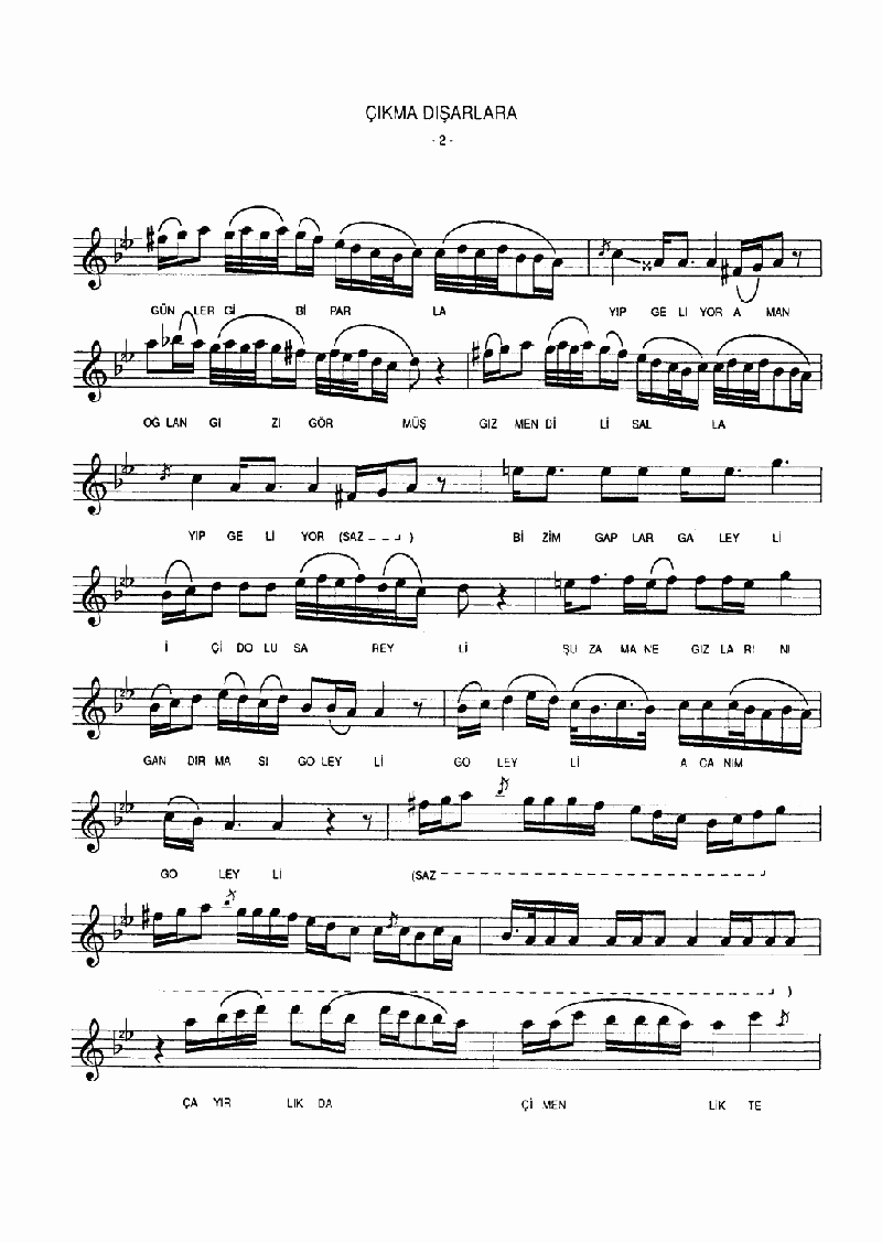 ÇIKMA DIŞARILARA DA GÜN VURUR SENİ