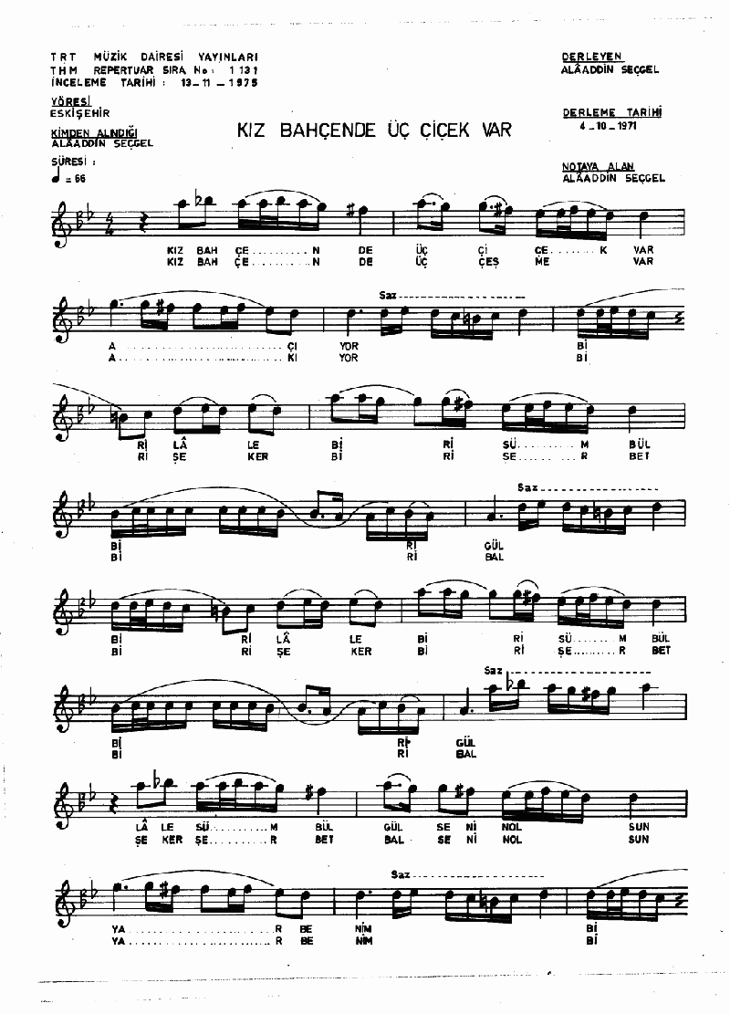 KIZ BAHÇENDE ÜÇ ÇİÇEK VAR AÇIYOR