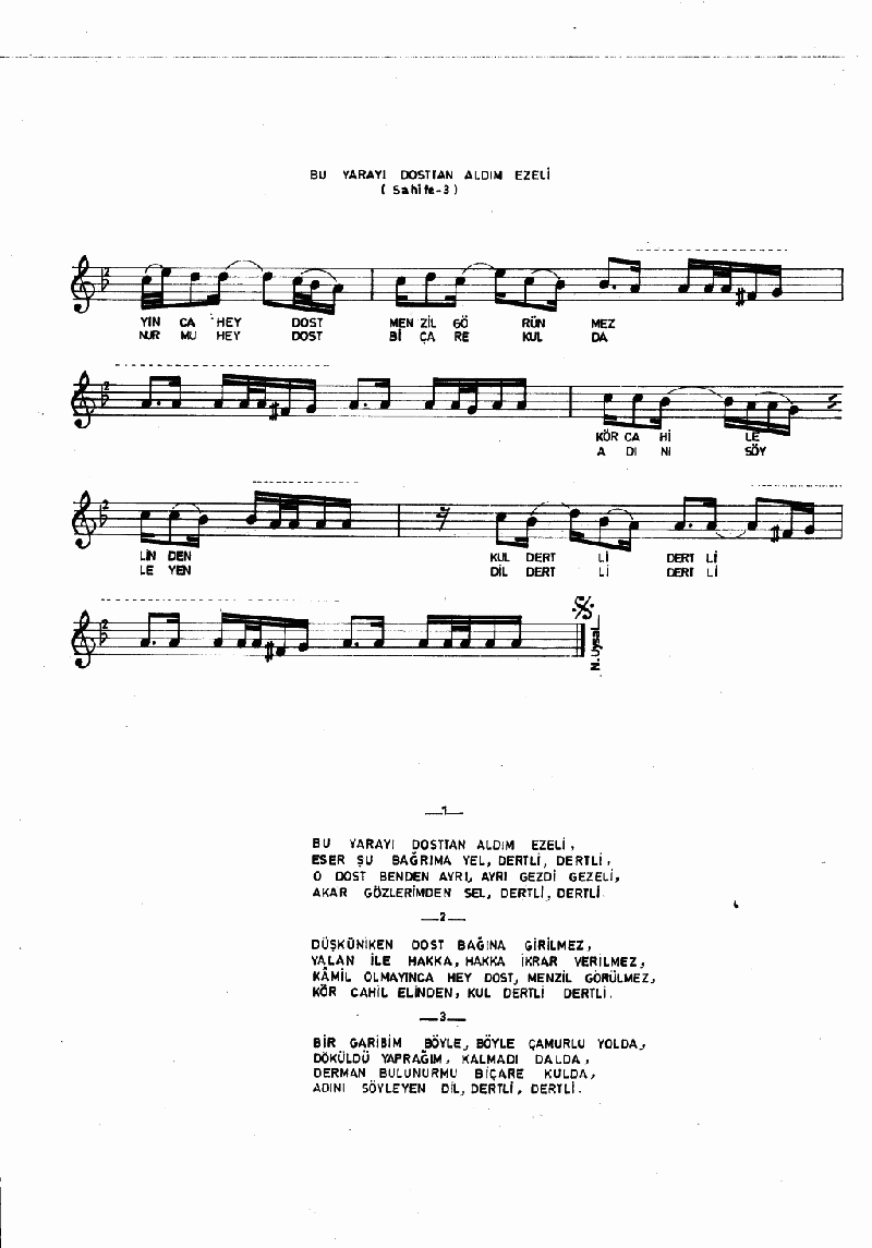BU YARAYI DOSTTAN ALDIM EZELİ