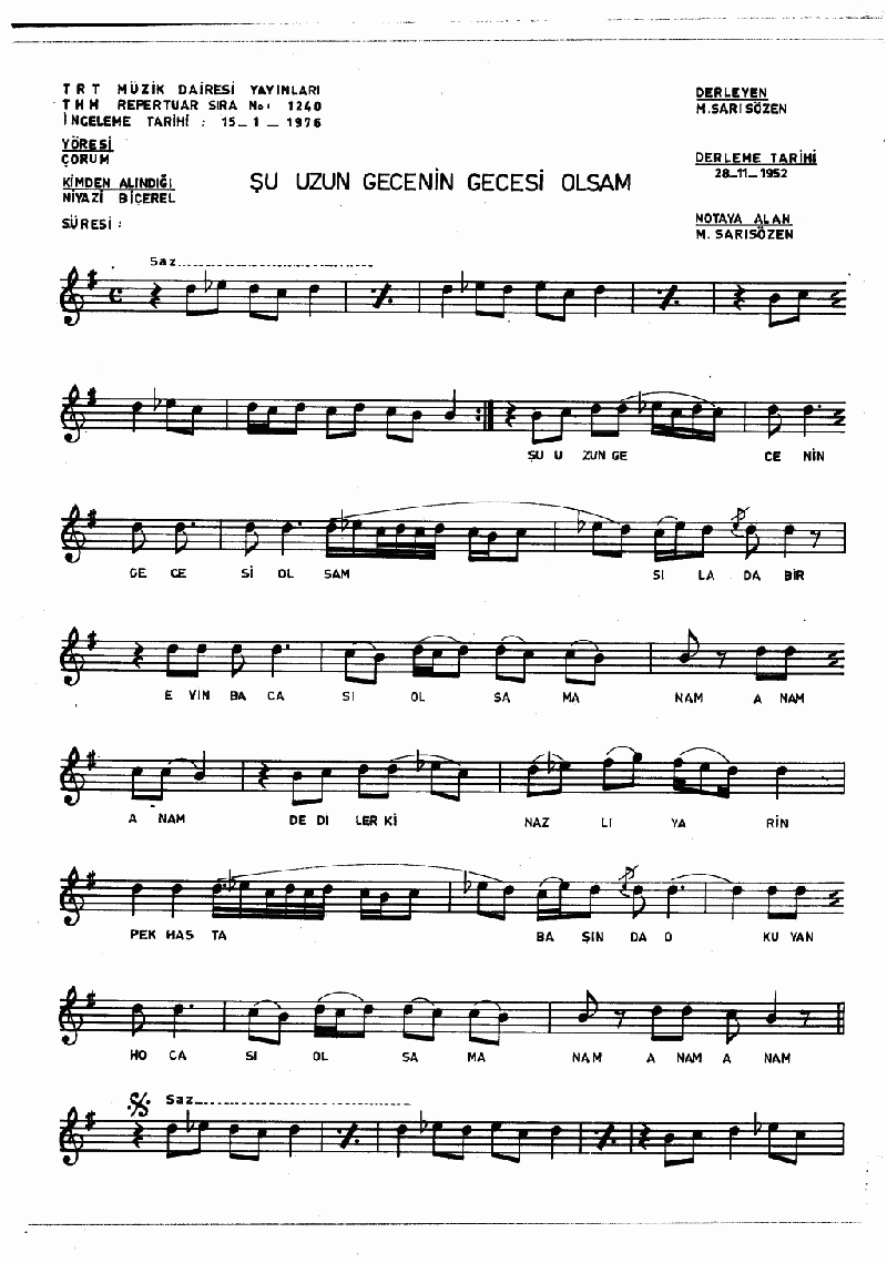 ŞU UZUN GECENİN GECESİ OLSAM