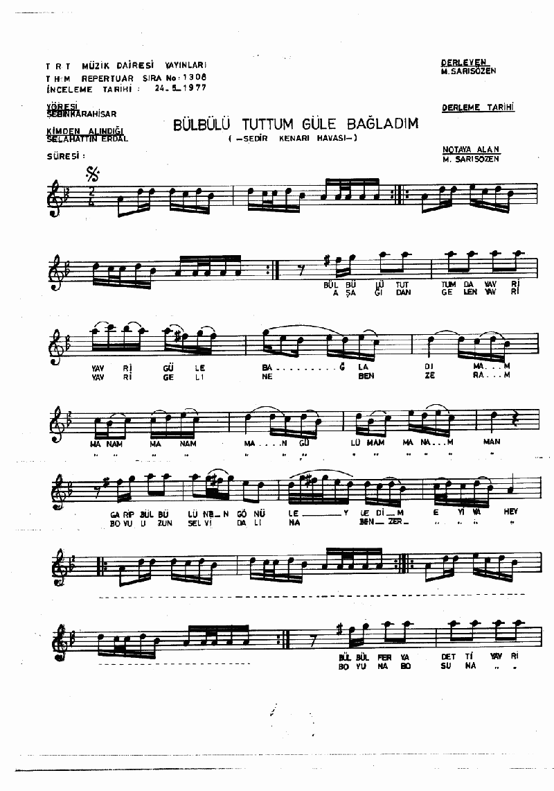 BÜLBÜLÜ TUTTUM DA GÜLE BAĞLADIM