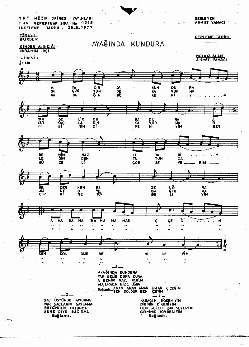 AYAĞINDA KUNDURA - I