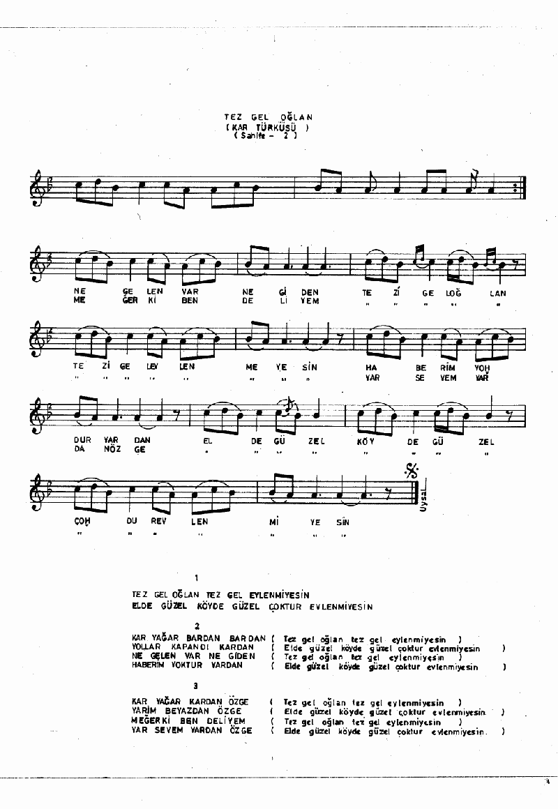 TEZ GEL OĞLAN TEZ GEL EYLENMİYESİN