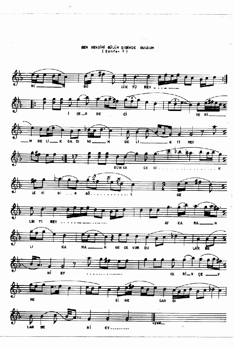 BEN KENDİMİ GÜLÜN DİBİNDE BULDUM