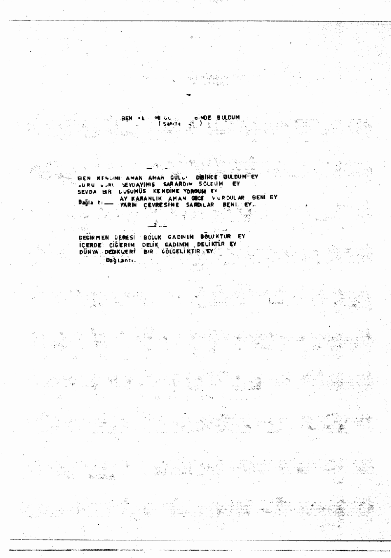 BEN KENDİMİ GÜLÜN DİBİNDE BULDUM