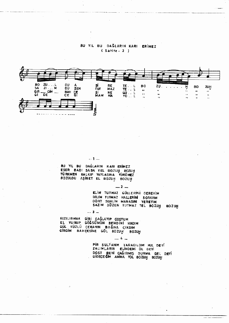 BU YIL BU DAĞLARIN KARI ERİMEZ - I