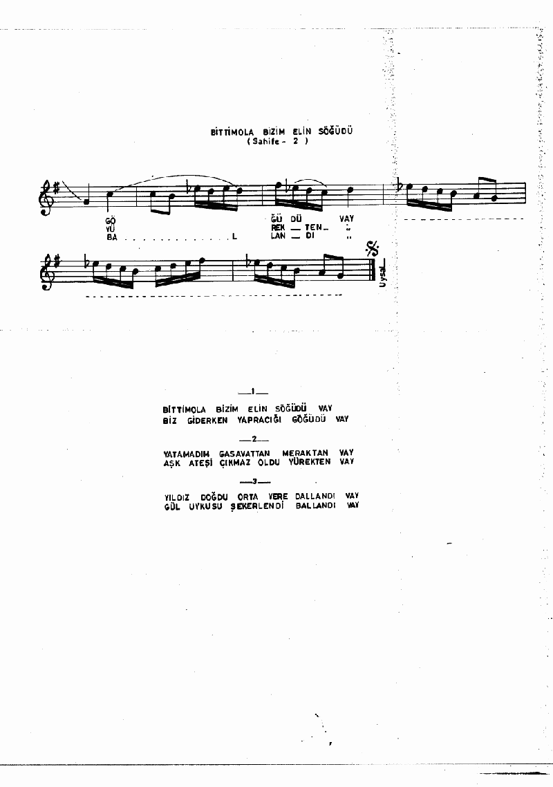 BİTTİ M'OLA BİZİM ELİN  SÖĞÜDÜ