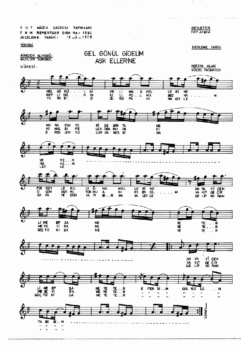 GEL GÖNÜL GİDELİM AŞK ELLERİNE