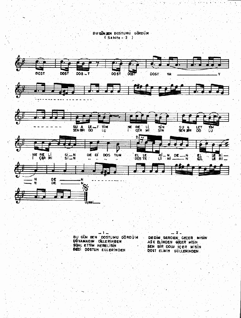 BUGÜN BEN DOSTUMU GÖRDÜM