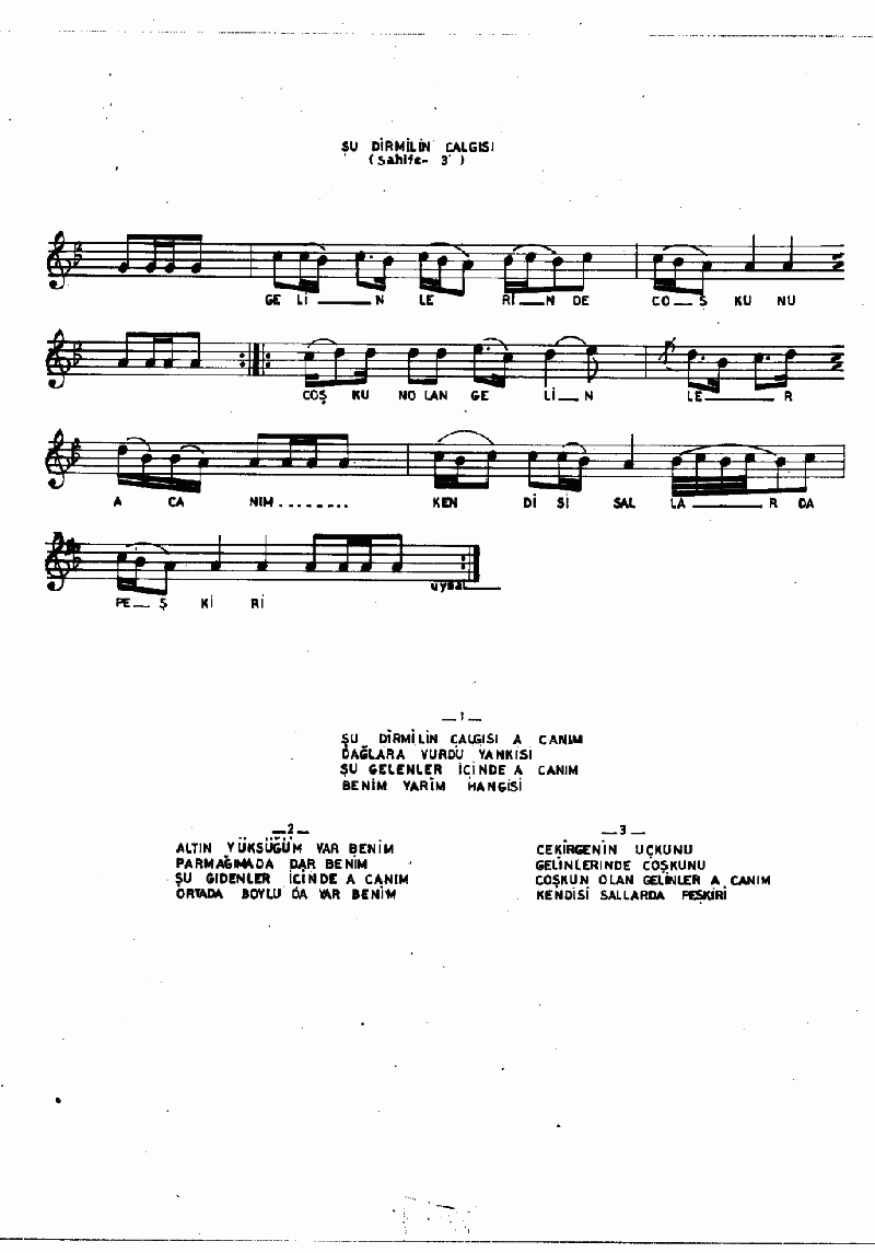 ŞU DİRMİL'İN ÇALGISI