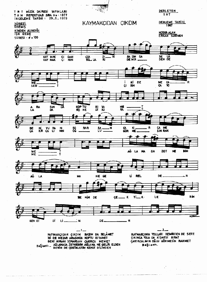 KAYMAKÇI'DAN ÇIKTIM BAŞIM DA SELAMET