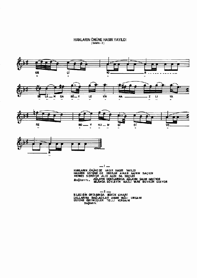 HANLARIN ÖNÜNE HASIR YAYILDI