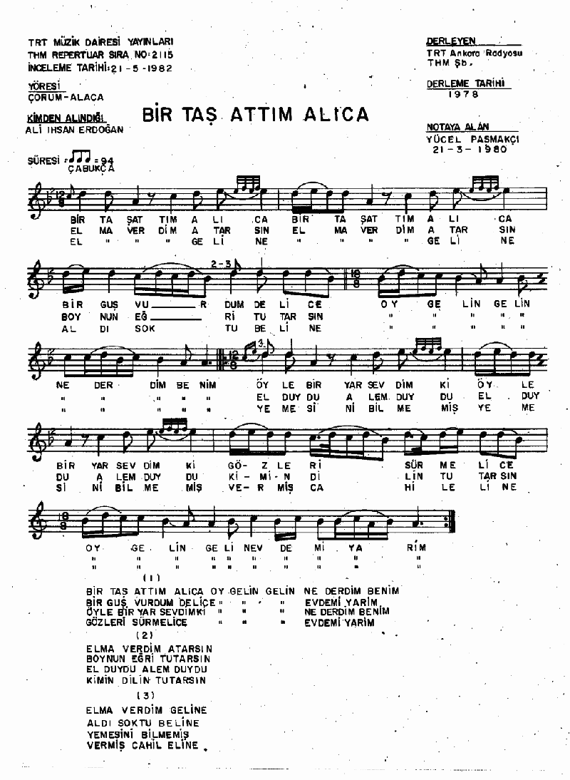 BİR TAŞ ATTIM ALICA - I