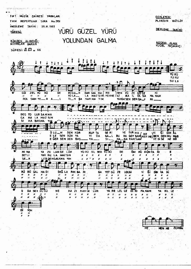 YÜRÜ GÜZEL YÜRÜ YOLUNDAN GALMA